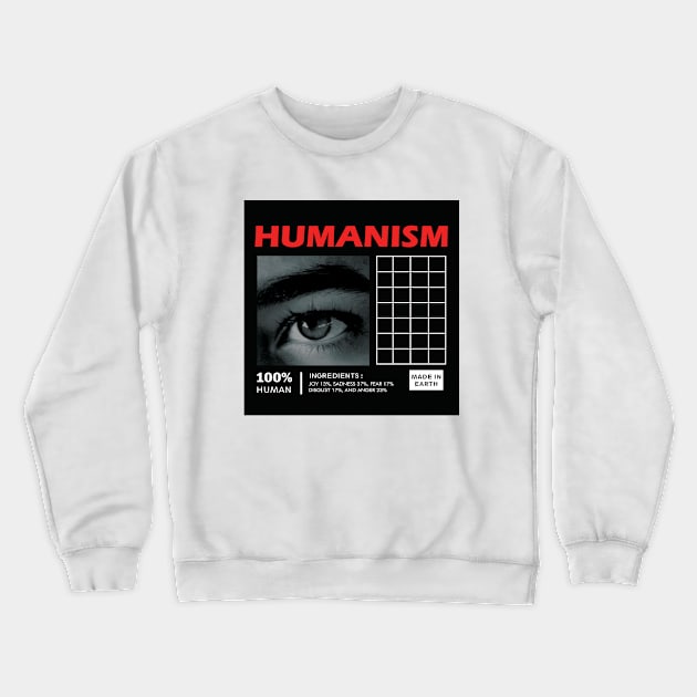 Humanism Crewneck Sweatshirt by dewarafoni